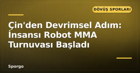 Çin'den Devrimsel Adım: İnsansı Robot MMA Turnuvası Başladı Çin'den Devrimsel Adım: İnsansı Robot MMA Turnuvası Başladı