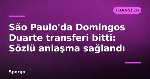 São Paulo'da Domingos Duarte transferi bitti: Sözlü anlaşma sağlandı